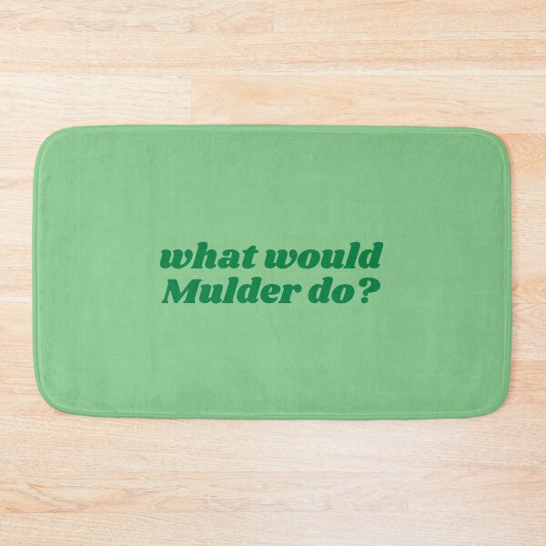 Item preview, what would Mulder do? designed and sold by kayleemagda.
