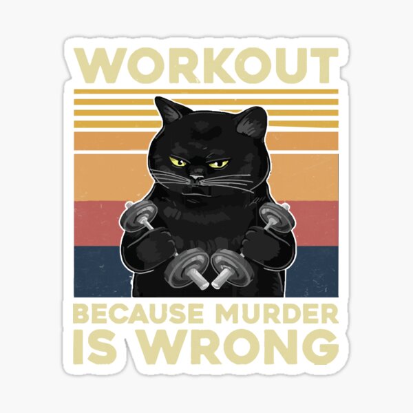 Item preview, Vintage Gym Cat Workout Because Murder Is Wrong Funny designed and sold by MerrittLoft33.