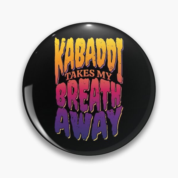 Item preview, Kabaddi Takes My Breath Away designed and sold by DnlDesigns.