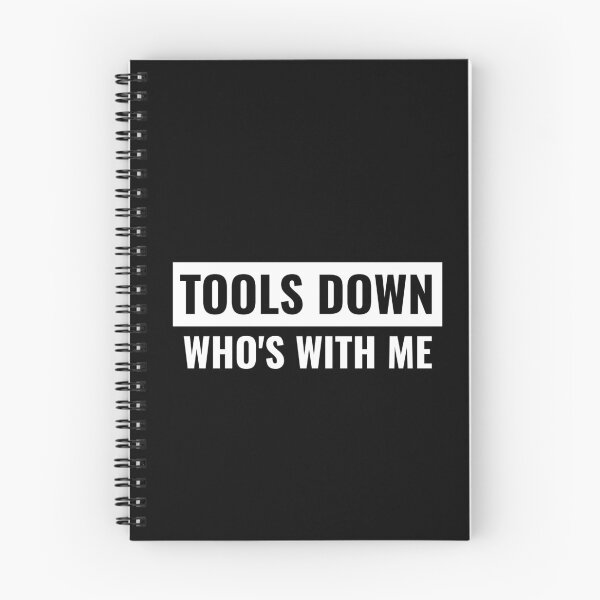 Item preview, Tools down who's with me  designed and sold by Explicitgt.