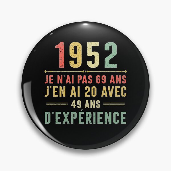Item preview, Je n'ai pas 69 ans, j'en ai 20 avec 49 ans d'expérience. Vintage 1952 designed and sold by mharlan0ue.