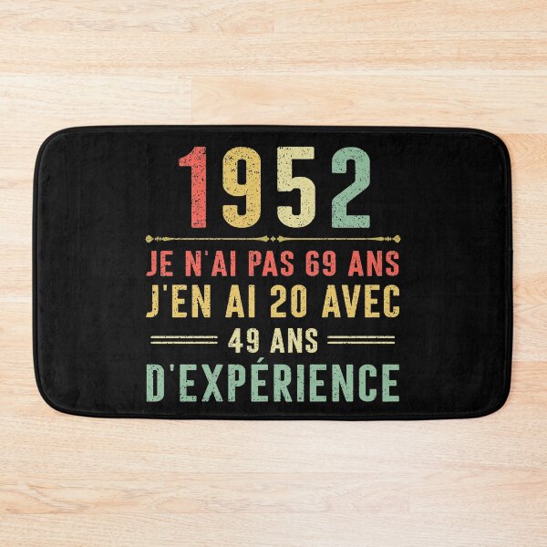 Item preview, Je n'ai pas 69 ans, j'en ai 20 avec 49 ans d'expérience. Vintage 1952 designed and sold by mharlan0ue.