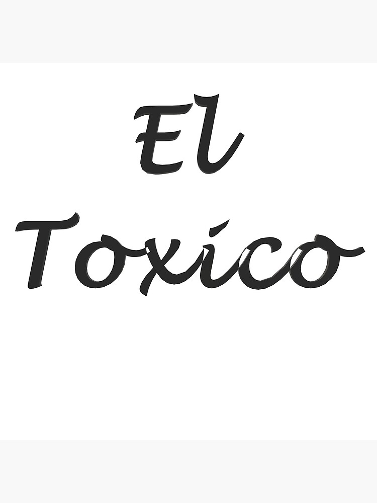 Soy Toxico Spanish Saying Typography Greeting Card for Sale by