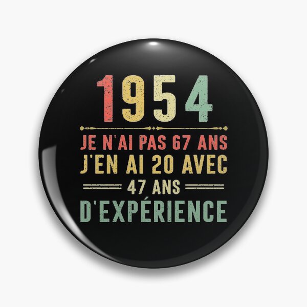 Item preview, Je n'ai pas 67 ans, j'en ai 20 avec 47 ans d'expérience. Vintage 1954 designed and sold by mharlan0ue.