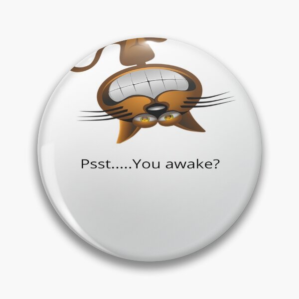 Item preview, Cat saying Psst... You awake? designed and sold by LynMartinArt.