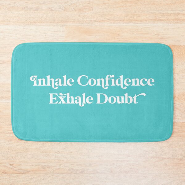 Item preview, Inhale Confidence Exhale Doubt Design designed and sold by cutetype.