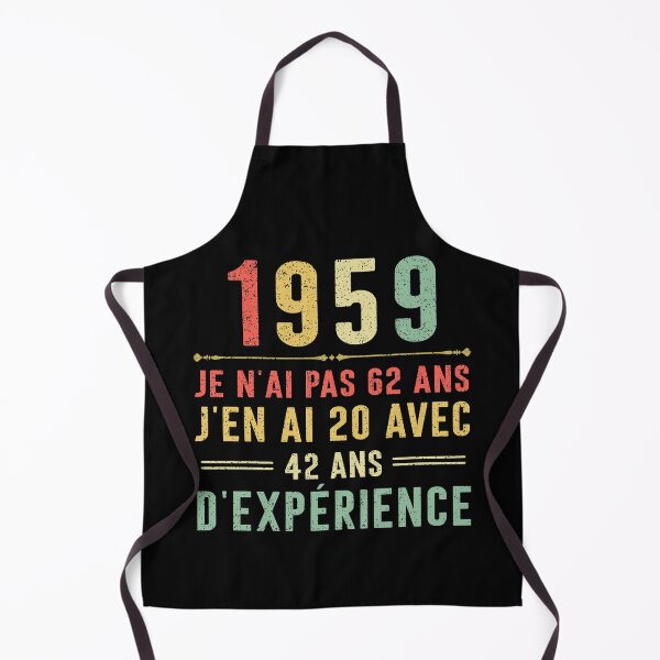 Item preview, Je n'ai pas 62 ans, j'en ai 20 avec 42 ans d'expérience. Vintage 1959 designed and sold by mharlan0ue.