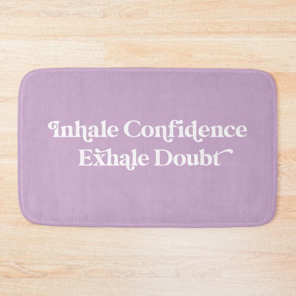 Item preview, Copy of Inhale Confidence Exhale Doubt Design designed and sold by cutetype.