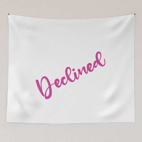 Item preview, Declined. Humorous designed and sold by luvmhykdesigns.