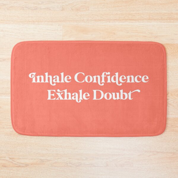 Item preview, Inhale Confidence Exhale Doubt Design designed and sold by cutetype.