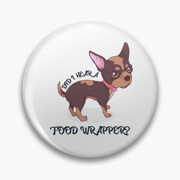 Item preview, DOG DID I HEAR A FOOD WRAPPER designed and sold by LOVEACHOTHER.