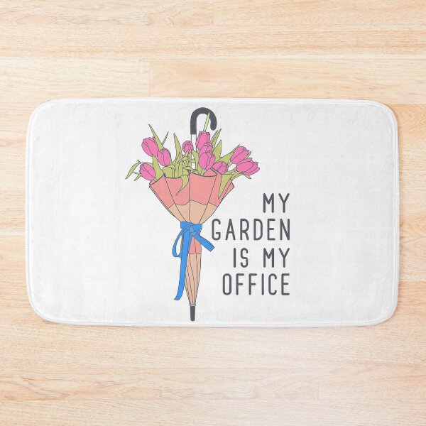 Item preview, My Garden Is My Office designed and sold by ViewerEqualsPhoton.