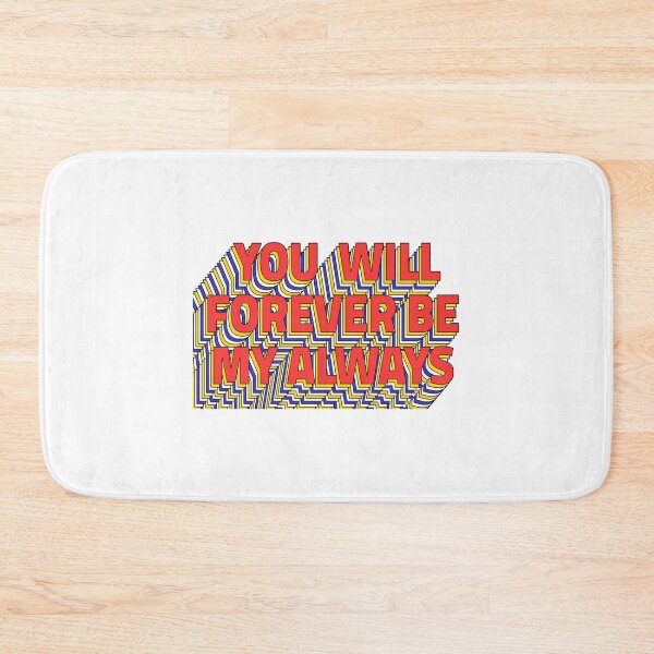 Item preview, You Will Forever Be My Always designed and sold by TheTimeMachine.