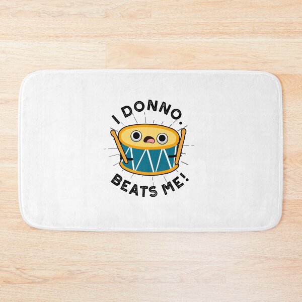 Item preview, I Donno Beats Me Funny Drum Puns  designed and sold by punnybone.