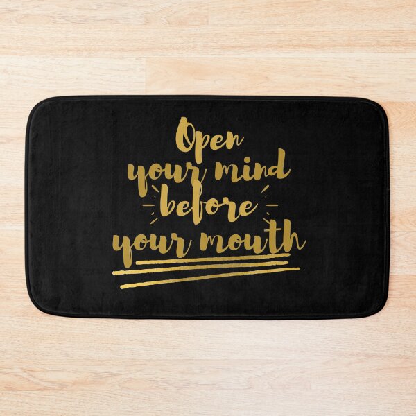 Item preview, Open Your Mind Before Your Mouth Gold Design designed and sold by SweetAndSpice.