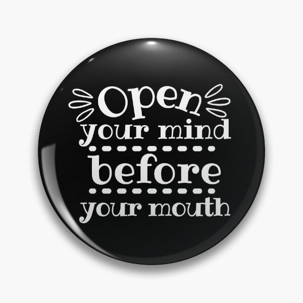 Item preview, Open Your Mind Before Your Mouth  designed and sold by SweetAndSpice.