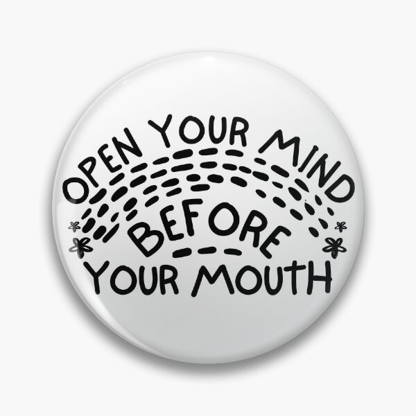Item preview, Open Your Mind Before Your Mouth  designed and sold by SweetAndSpice.
