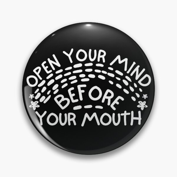 Item preview, Open Your Mind Before Your Mouth  designed and sold by SweetAndSpice.