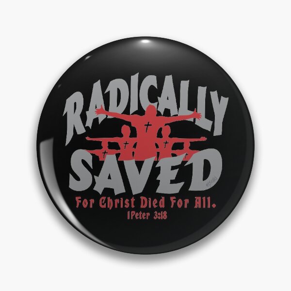 Item preview, RADICALLY SAVED FOR CHRIST DIED FOR ALL Bible Christian Inspired Design designed and sold by ej-sulu.