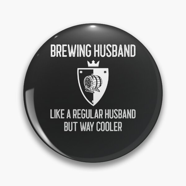 Item preview, Brewing Husband Like A Regular Husband But Way Cooler Brewing Gift designed and sold by EricJP.