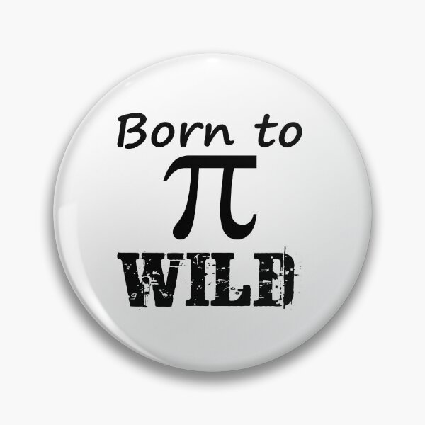 Item preview, Born to Pi Wild designed and sold by superdumb70.