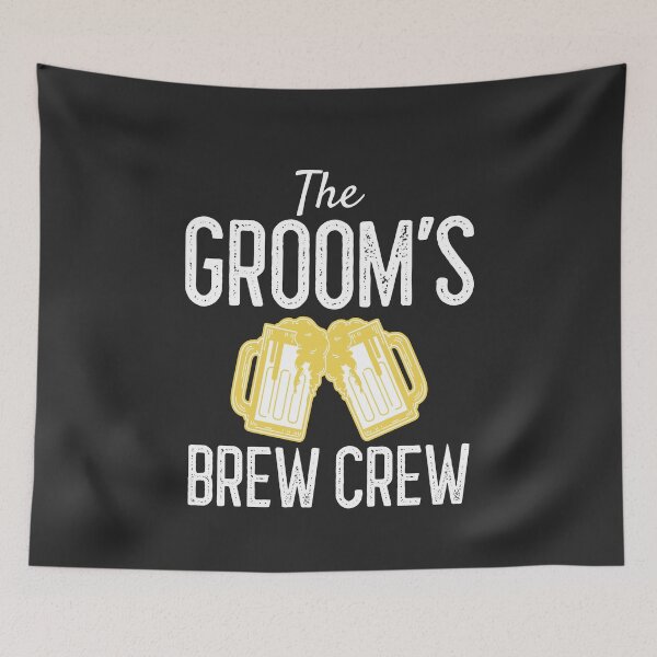 Item preview, The Groom's Brew Crew Brewing Gift designed and sold by EricJP.