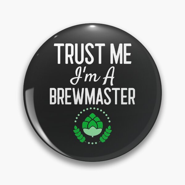 Item preview, Trust Me I'm A Brewmaster Brewing Gift designed and sold by EricJP.