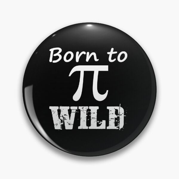 Item preview, Born to Pi Wild (White) designed and sold by superdumb70.