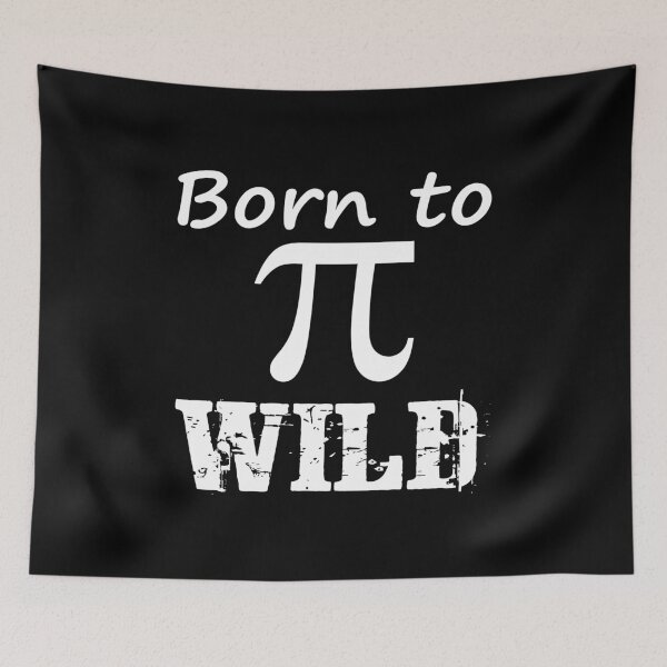 Item preview, Born to Pi Wild (White) designed and sold by superdumb70.