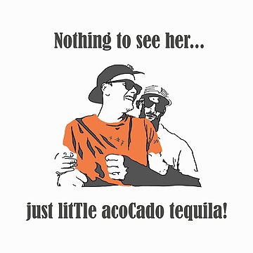 Nothing to see her just little avocado tequila drunk tom brady shirt