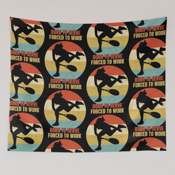 Item preview, Born To Serve Forced To Work | Racket Sports designed and sold by GravitiTees.