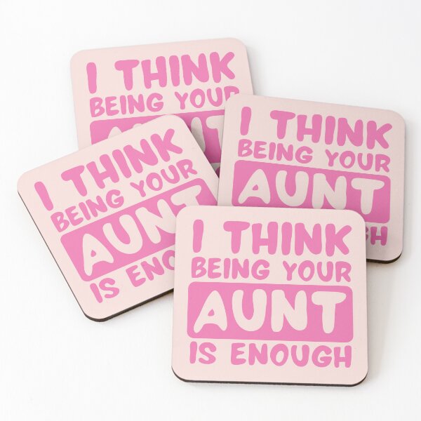 Item preview, I Think Being Your Aunt Is Enough - Pink Funny Text designed and sold by DrawingBoard.