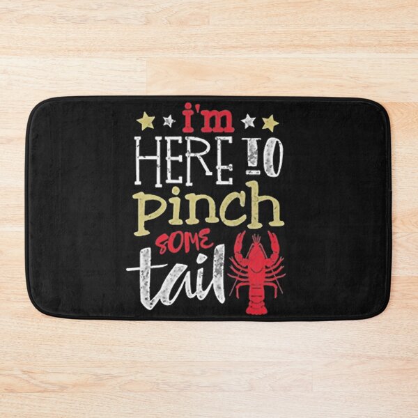 Item preview, Crawfish I'm Here To Pinch Some Tail designed and sold by JesseHess.