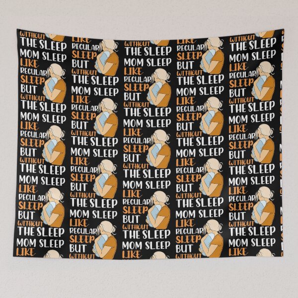 Item preview, Mom Sleep Like Regular Sleep But Without The Sleep  designed and sold by KGN  CREATIVITY.