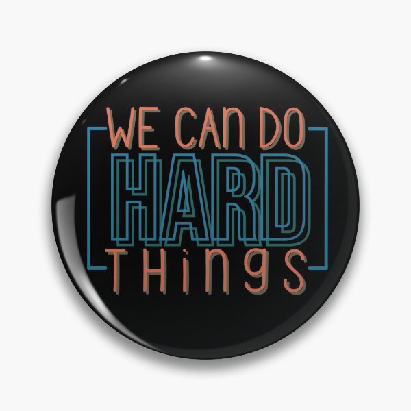 Item preview, We Can Do Hard Things designed and sold by KOOL Studio.
