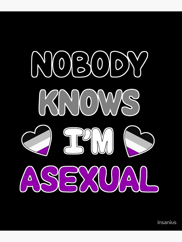 "Asexual Meme, Asexual Quote, Nobody knows I'm Asexual, asexual coming ...