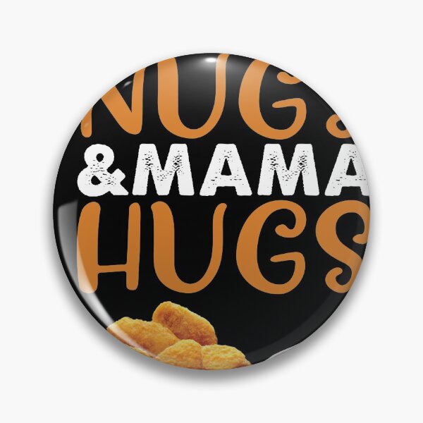 Item preview, Chicken Nugs and Mama Hugs Funny Chicken Nugget Graphic designed and sold by BugattiDivo58.