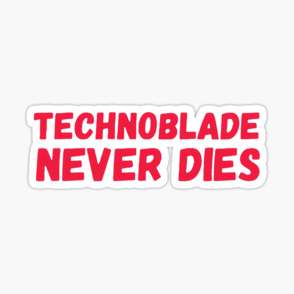 Technoblade Never Dies Sticker