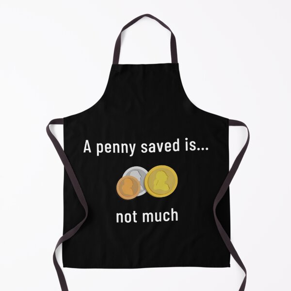 Item preview, A Penny Saved Is... Not Much designed and sold by Legit Hooligan.