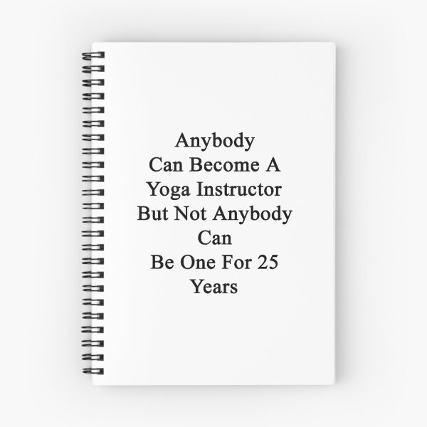 Item preview, Anybody Can Become A Yoga Instructor But Not Anybody Can Be One For 25 Years designed and sold by supernova23.