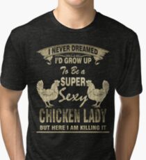 Super sexy chicken lady official - special Tri-blend T-Shirt
