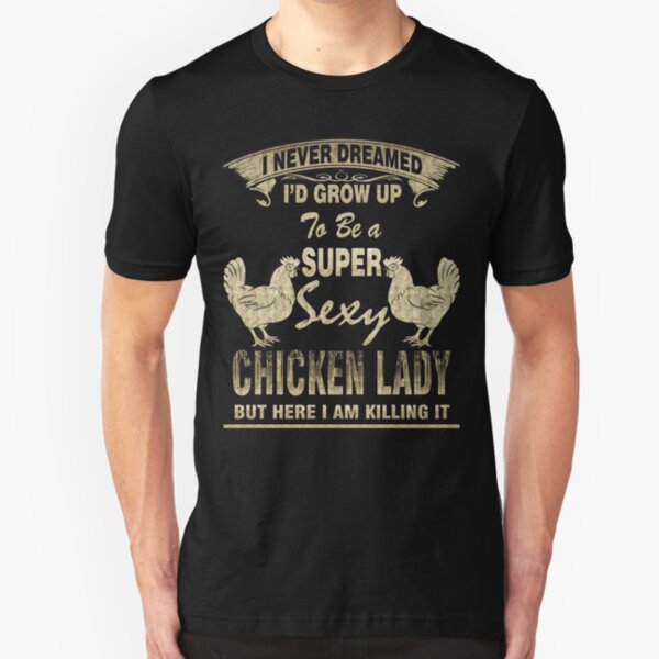 Super sexy chicken lady official - special Slim Fit T-Shirt