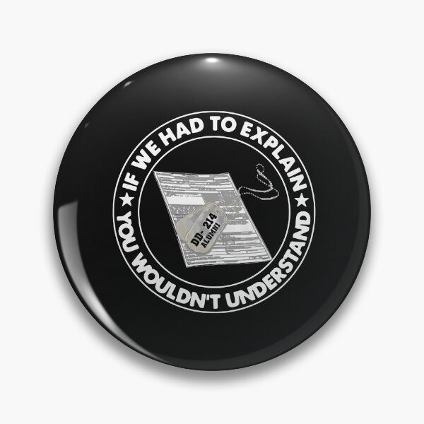 Item preview, Veteran If We Had To Explain You Wouldn't Understand designed and sold by JesseHess.