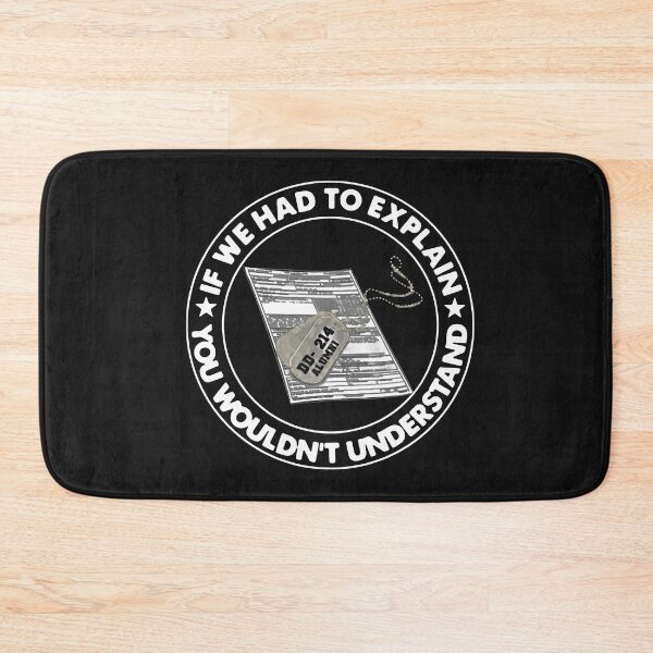 Item preview, Veteran If We Had To Explain You Wouldn't Understand designed and sold by JesseHess.