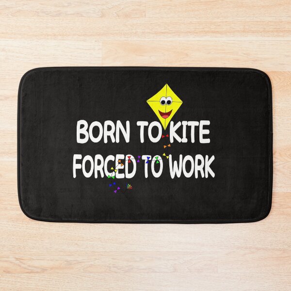 Item preview, Born To Kite Forced To Work designed and sold by Nurul Hoda.