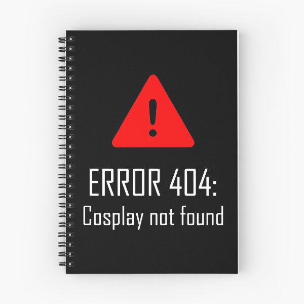 Item preview, Error 404 Cosplay Not Found designed and sold by MakeItTrend.