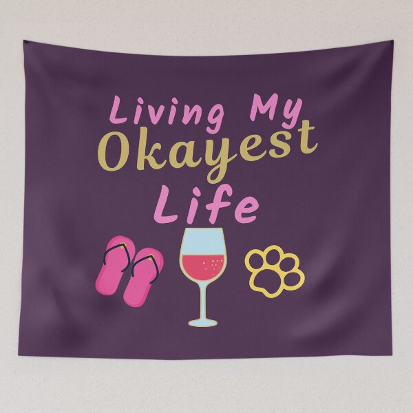 Item preview, Living My Okayest Life designed and sold by SunfullyYours.