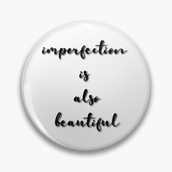 Item preview, imperfection is also beautiful designed and sold by khaanju.