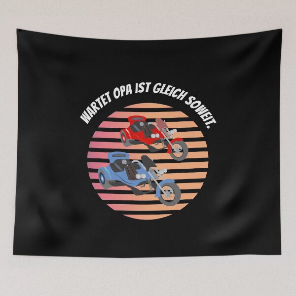 Item preview, Wait for Grandpa, he's about to get to the trike. designed and sold by Bodino.