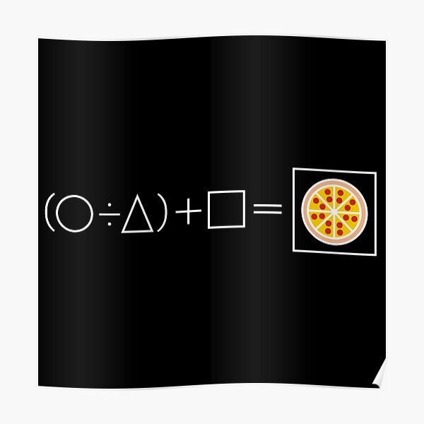 "Pizza equation" Poster by KateMalarek Redbubble